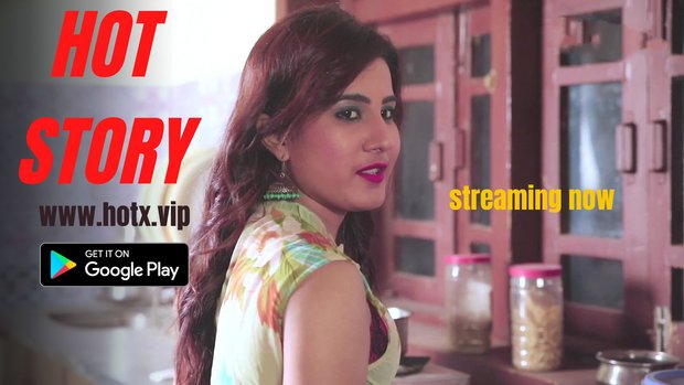 Hot Story – 2022 – Hindi Uncut Short Film – HotX