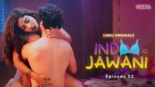 Indoo Ki Jawani – S01E02 – 2023 – Hindi Hot Web Series – ChikuApp