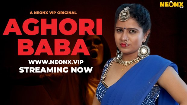 Aghori Baba – 2023 – Hindi Uncut Short Film – NeonX