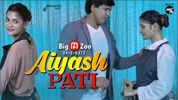 Aiyash PATI – S01E02 – 2021 – Hindi Hot Web Series – BigMZoo