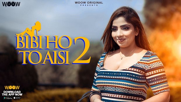 Biwi Ho To Aisi – S02E02 – 2023 – Hindi Hot Web Series – WOOW