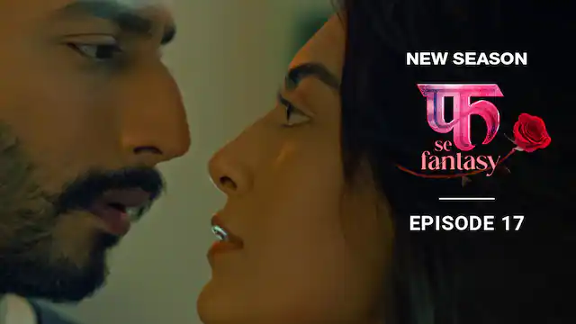 Fuh Se Fantasy – S02E17 – 2023 – Hindi Hot Web Series
