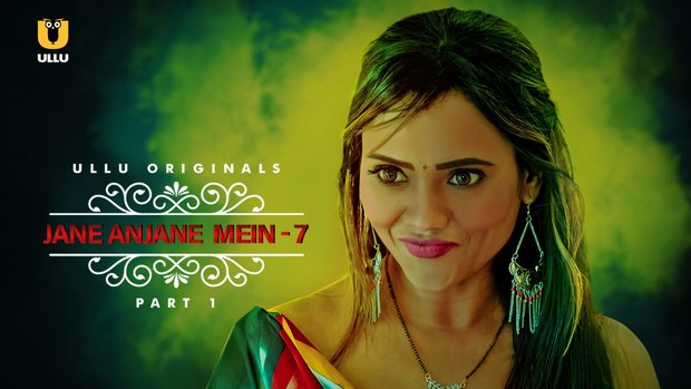Jane Anjane Mein – P07 – 2023 – Hindi Hot Web Series