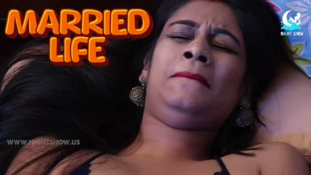 Married Life – 2021 – Bengali Hot Short Film – NightShow