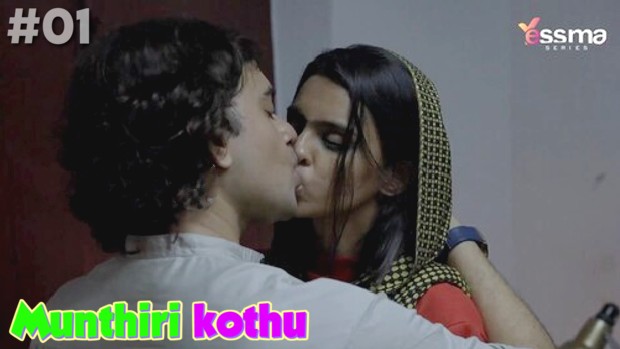 Munthirikothu – S01E01 – 2022 – Malayalam Hot Web Series – YessMa