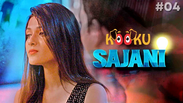 Sajani – S01E04 – 2023 – Hindi Hot Web Series – KooKu