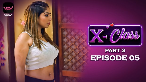 X-Class – S01E05 – 2023 – Hindi Hot Web Series – Voovi