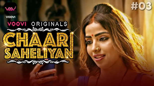 Chaar Saheliyan – S01E03 – 2023 – Hindi Hot Web Series – Voovi