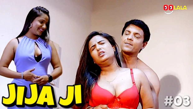 Jija Ji – S01E03 – 2023 – Hindi Hot Web Series – Oolala