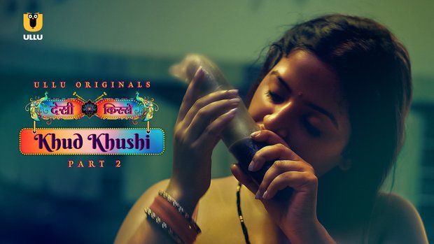 Khud Khushi – P02 – 2023 – Hindi Hot Web Series – UllU