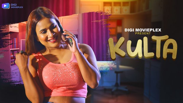 Kulta – S01E03/04 – 2023 – Hindi Hot Web Series – DigiMoviePlex