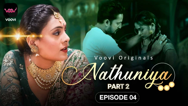 Nathuniya – S01E04 – 2023 – Hindi Hot Web Series – Voovi