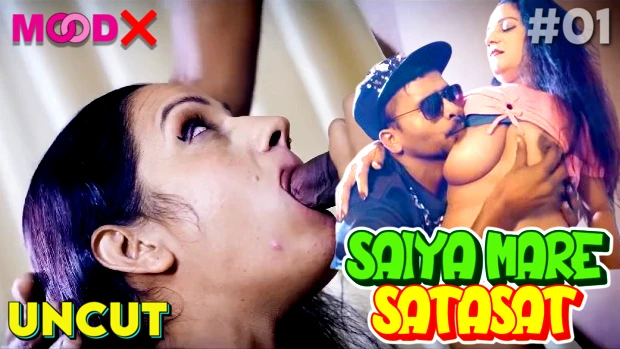 Saiya Mare Satasat – S01E01 – 2023 – Hindi Uncut Web Series – MoodX