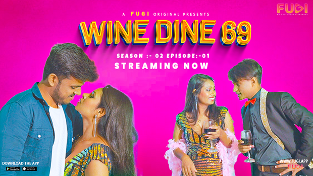 Wine Dine 69 – S02E01 – 2023 – Hindi Uncut Web Series – Fugi