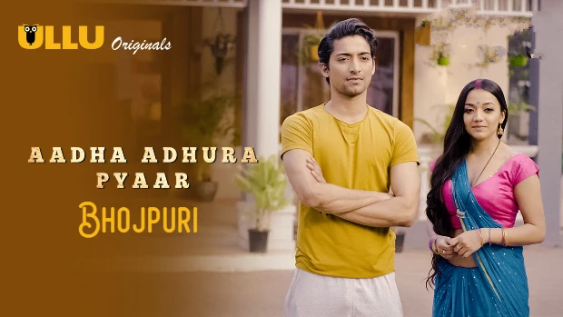 Aadha Adhura Pyaar – 2021 – Bhojpuri Hot Web Series – UllU