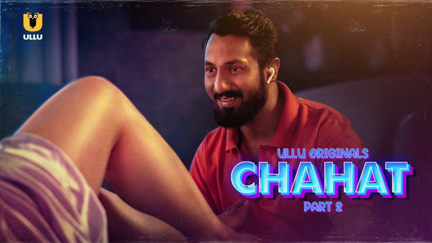 Chahat – P02 – 2023 – Hindi Hot Web Series – UllU