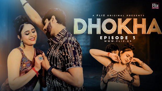 Dhokha – S01E03 – 2023 – Hindi Hot Web Series – FlizMovies
