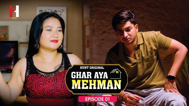 Ghar Aya Mehman – S01E01 – 2023 – Hindi Hot Web Series – HuntCinema
