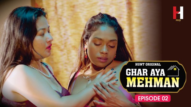 Ghar Aya Mehman – S01E02 – 2023 – Hindi Hot Web Series – HuntCinema