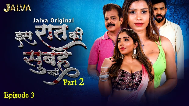Is Raat Ki Subha Nahi – S01E03 – 2023 – Hindi Hot Web Series – Jalva