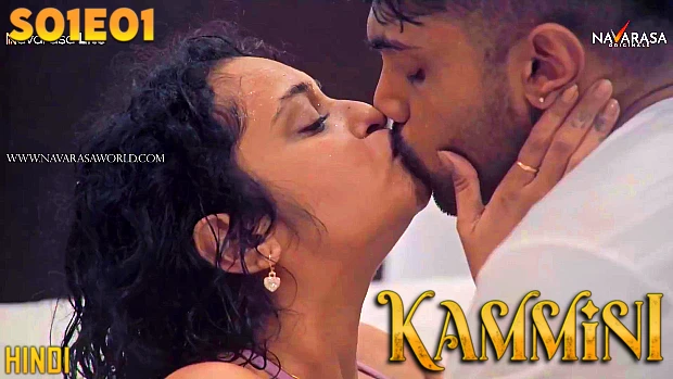 Kammini – S01E01 – 2023 – Hindi Hot Web Series – Yessma