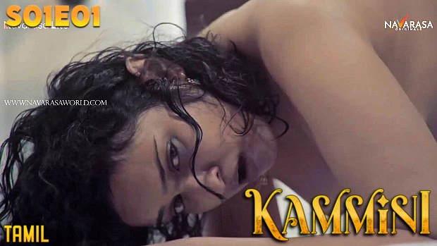 Kammini – S01E01 – 2023 – Tamil Hot Web Series – Yessma