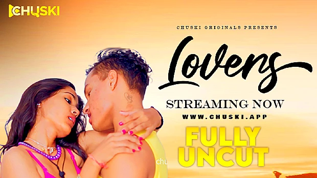 Lovers – 2023 – Hindi Hot Short Film – ChuskiApp