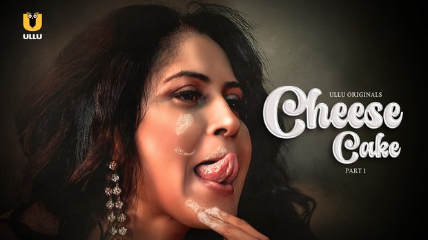 Cheese Cake – P01 – 2024 – Hindi Hot Web Series – UllU