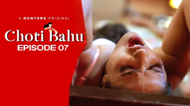 Choti Bahu – S01E07 – 2024 – Hindi Hot Web Series – HuntersApp