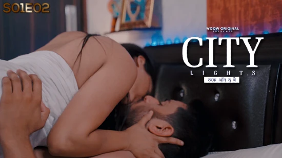 City Lights – S01E02 – 2023 – Hindi Hot Web Series – Woow