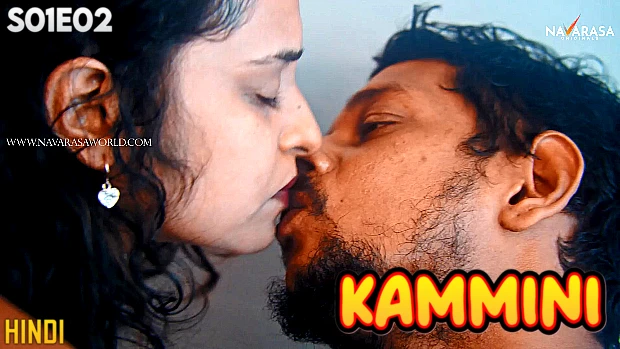 Kammini – S01E02 – 2024 – Hindi Hot Web Series – Navarasa