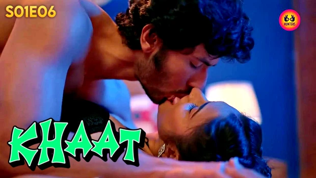 Khaat – S01E06 – 2024 – Hindi Hot Web Series – HuntersApp
