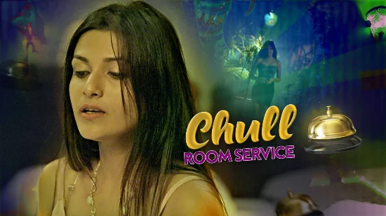 Chull – Room Service – S01E01 – 2023 – Hindi Hot Web Series – Kooku
