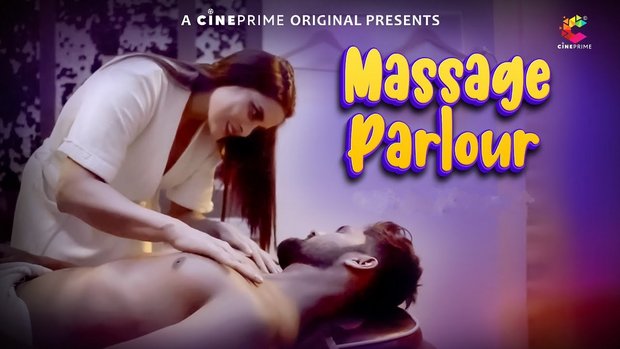 Massage Parlour – 2024 – Hindi Hot Short Film – CinePrime