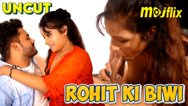 Rohit Ki Biwi – 2024 – Hindi Uncut Short Film – Mojflix