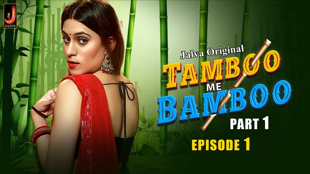 Tamboo me Bamboo – S01E01 – 2024 – Hindi Hot Web Series – Jalva