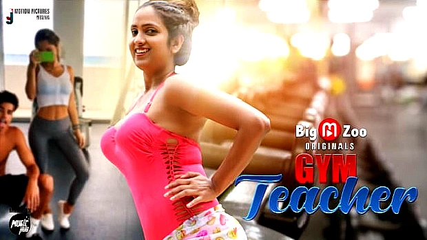 Gym Teacher – 2021 – Hindi Hot Web Series – BigMZoo
