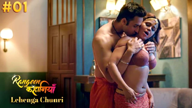 Rangeen Kahaniyan – Lehenga Chunri – S02E01 – Hindi Hot Web Series