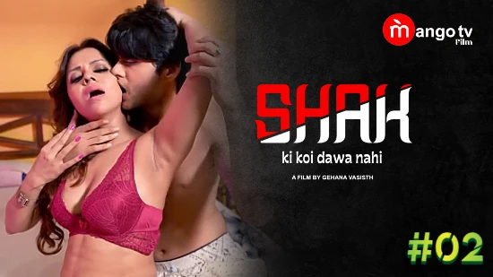 Shak – S01E02 – 2023 – Hindi Hot Web Series – MangoTV