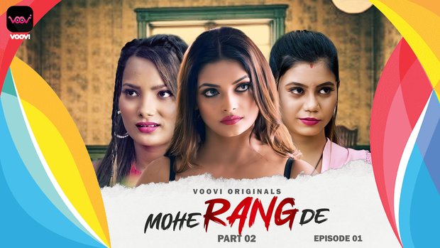Mohe Rang De – S01E03 – 2024 – Hindi Hot Web Series – Voovi