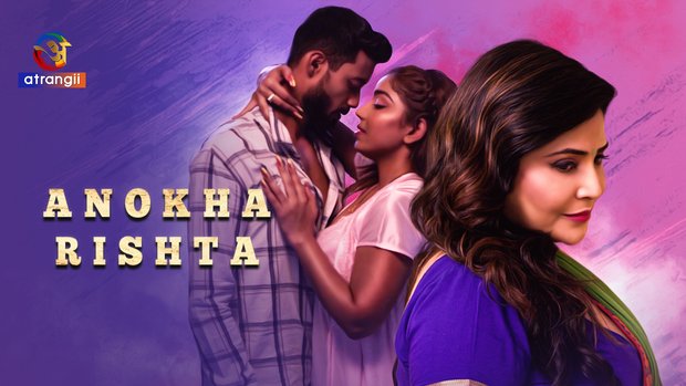 Anokha Rishta – 2024 – Hindi Hot Short Film – Atrangii