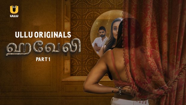 Haveli – P01 – 2024 – Tamil Hot Web Series – UllU