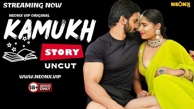 Kamukh Story – 2024 – Hindi Uncut Short Film – NeonX