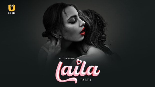 Laila – P01 – 2024 – Hindi Hot Web Series – UllU