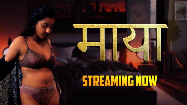 Maya – 2024 – Hindi Hot Web Series – Cultflix