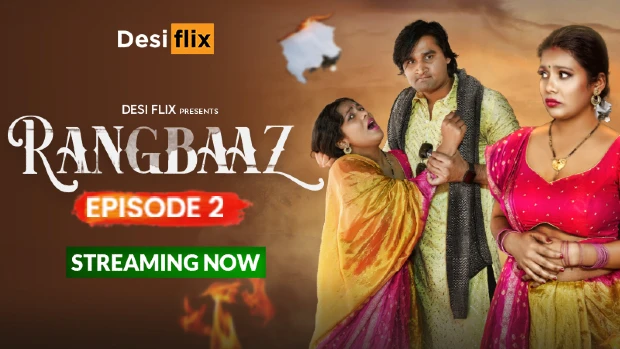 Rangbaaz – S01E02 – 2024 – Hindi Hot Web Series – DesiFlix