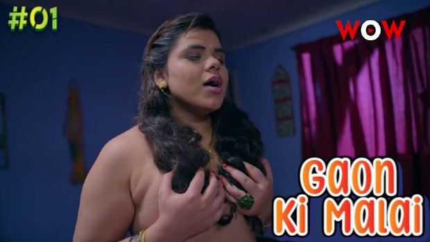 Gaon Ki Malai – S01E01 – 2023 – Hindi Hot Web Series – WowOriginals