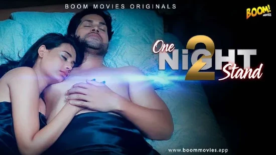 One Night Stand – P02 – 2021 – Hindi Hot Short Film – BoomMovies