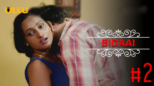 Bidaai – S01P02 – 2022 – Hindi Hot Web Serie – UllU.App
