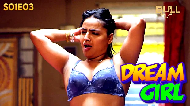 Dream Girl – S01E03 – 2024 – Hindi Hot Web Series – BullApp.in